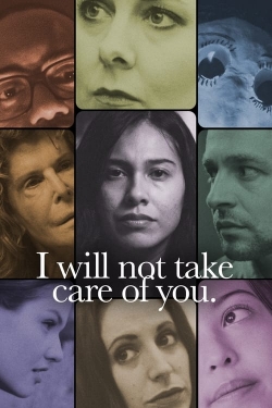 I will not take care of you.